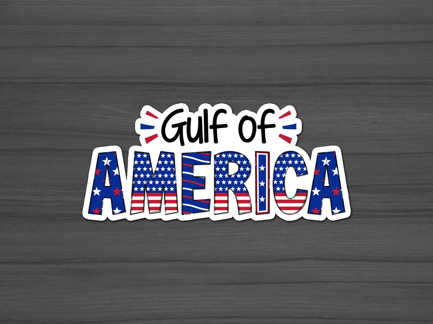 Gulf of America Sticker, Water Resistant, Republican Sticker, American Patriot Sticker