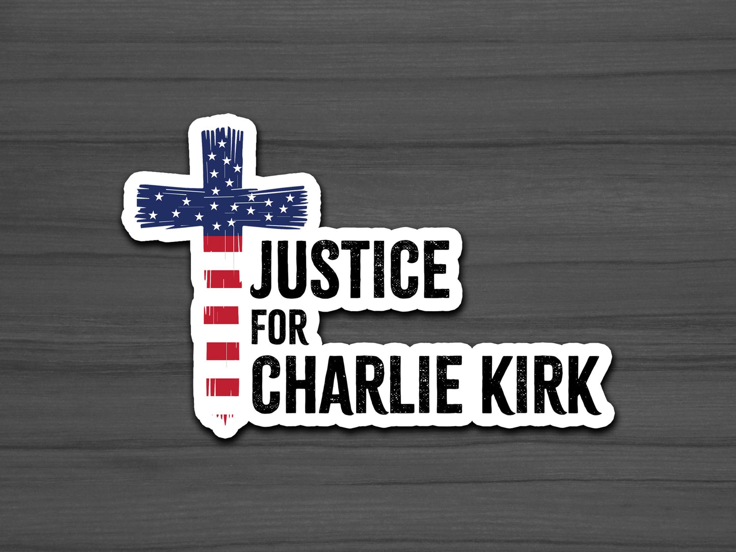Justice for Charlie Kirk Sticker, Water Resistant, Republican Sticker, American Patriot Sticker